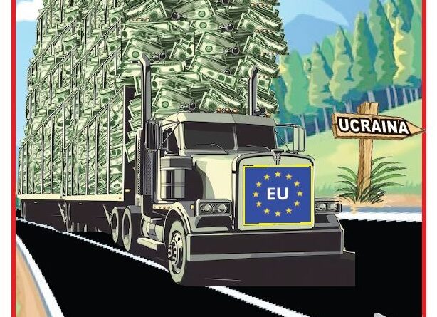 Cartoon truck loaded with piles of cash on a highway toward a sign labeled Ukraine, EU flag on the truck’s grille indicating financial support or aid.