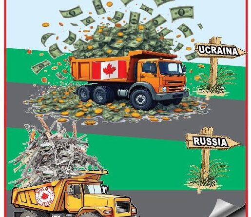 Cartoon showing a Canada-flagged dump truck spilling money and coins along a road, with signposts pointing to Ukraine and Russia; a second truck carries a pile of scrap metal, suggesting financial flows between the two countries.