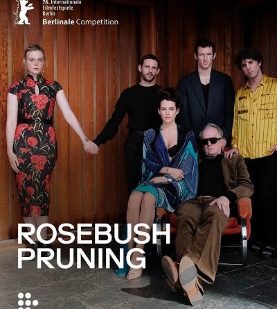 Poster for the film Rosebush Pruning at Berlinale 76, featuring six cast members in a wood-paneled room with the festival logo in the top-left.