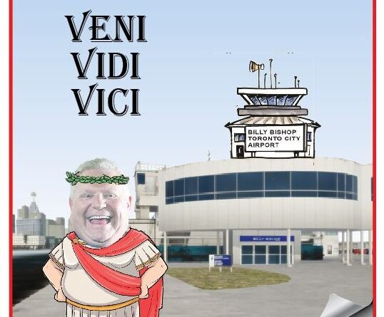 A cartoonish man in a Roman toga with a laurel wreath, standing in front of Toronto Billy Bishop airport, with the words 'Veni Vidi Vici' on the left.