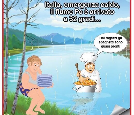 Cartoon: chef boiling spaghetti in a pot in a river, man on the bank holding plates; headline about heat emergency and Po river reaching 32°C (humorous alert).